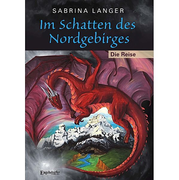 Im Schatten des Nordgebirges (1) Die Reise, Sabrina Langer