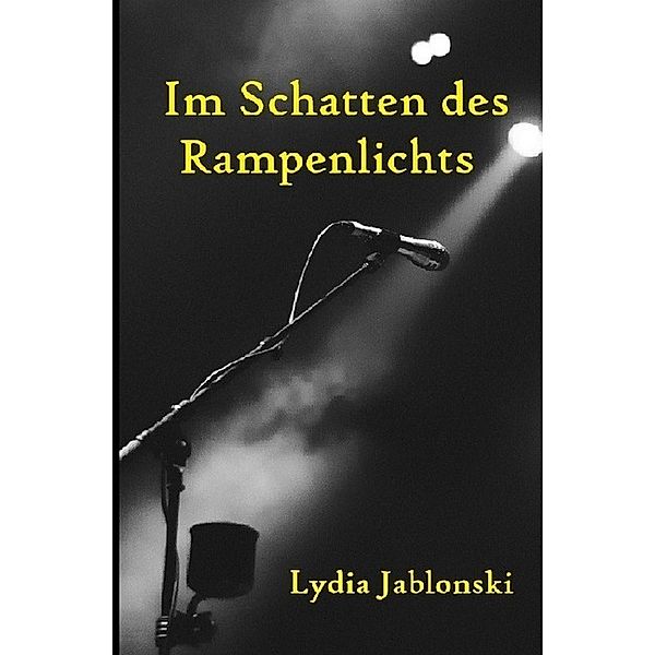 Im Schatten des Rampenlichts, Lydia Jablonski