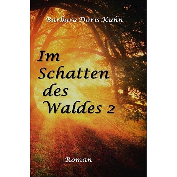 Im Schatten des Waldes, Barbara Kuhn