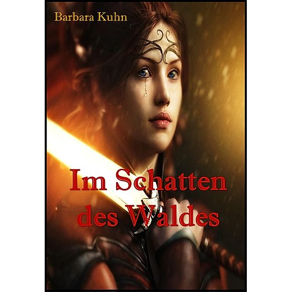 Im Schatten des Waldes / Im Schatten des Waldes Bd.1, Barbara Kuhn