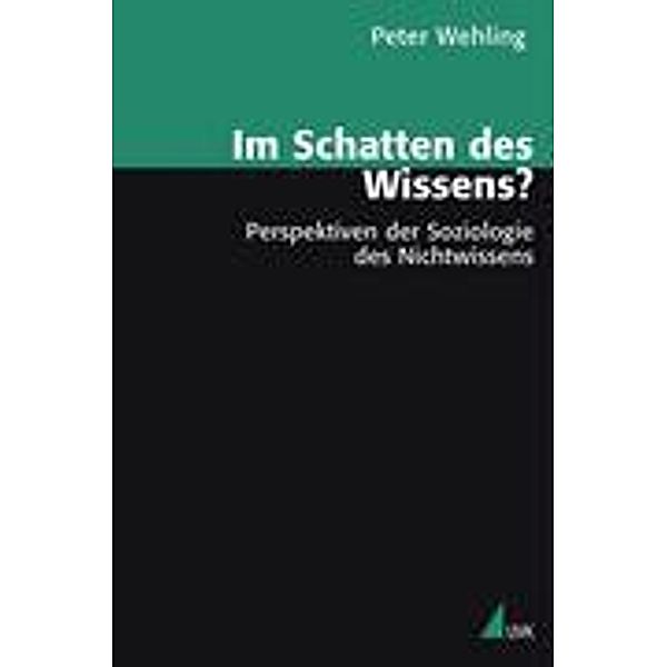 Im Schatten des Wissens?, Peter Wehling