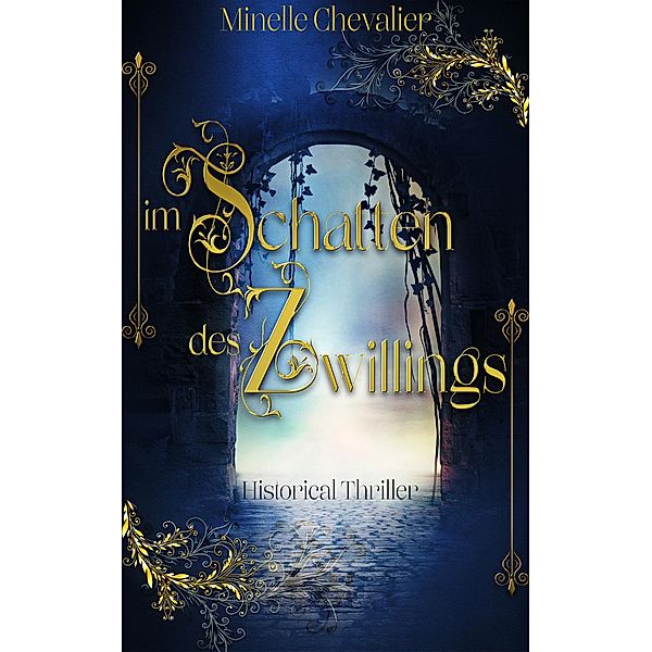 Im Schatten des Zwillings, Minelle Chevalier