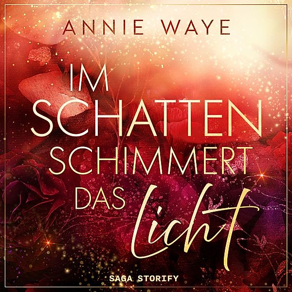 Im Schatten schimmert das Licht, Annie C. Waye