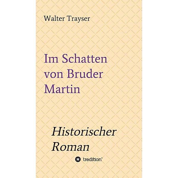 Im Schatten von Bruder Martin, Walter Trayser