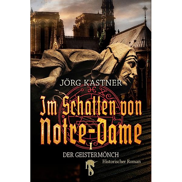 Im Schatten von Notre-Dame, Jörg Kastner