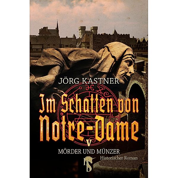 Im Schatten von Notre-Dame, Jörg Kastner