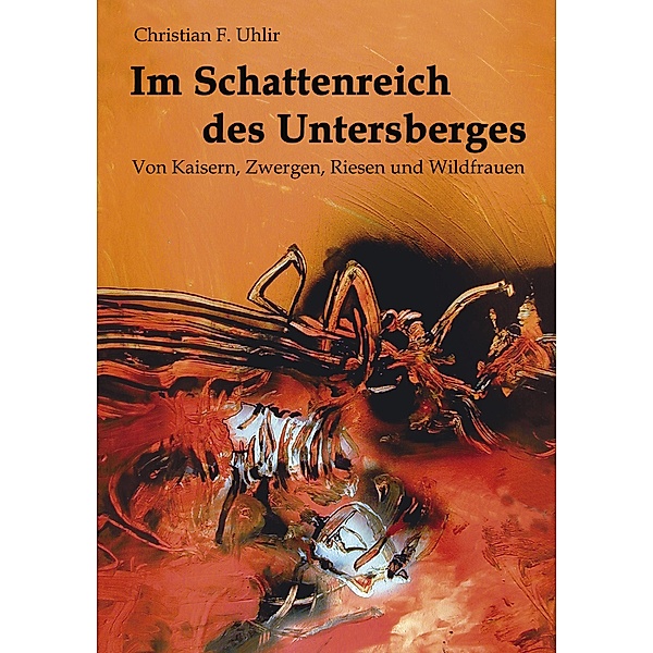 Im Schattenreich des Untersberges, Christian F. Uhlir