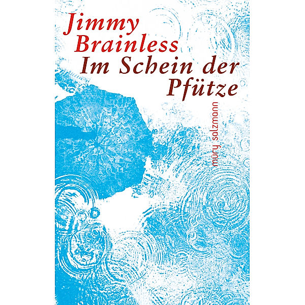 Im Schein der Pfütze, Jimmy Brainless