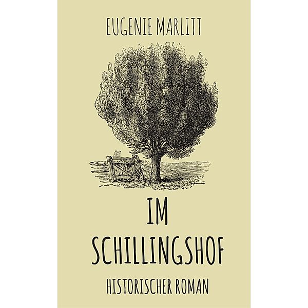 Im Schillingshof, Eugenie Marlitt