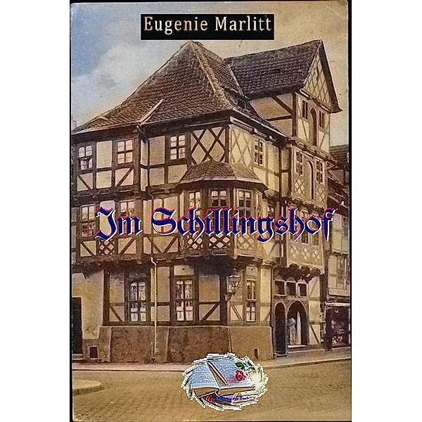 Im Schillingshof, Eugenie Marlitt