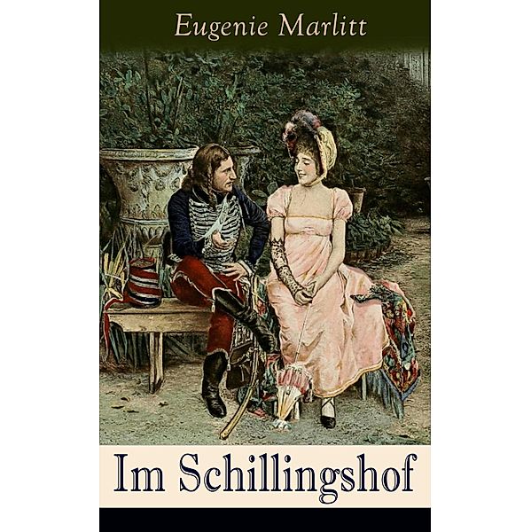 Im Schillingshof, Eugenie Marlitt