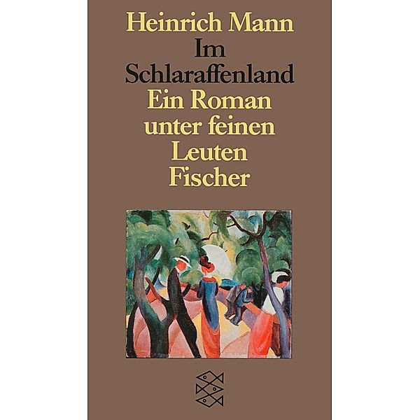Im Schlaraffenland, Heinrich Mann