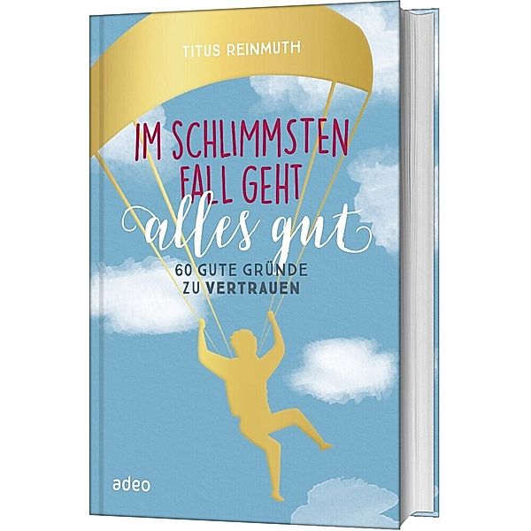 Im schlimmsten Fall geht alles gut, Titus Reinmuth