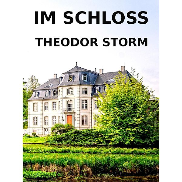 Im Schloss, Theodor Storm