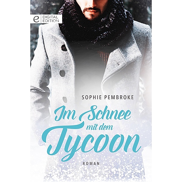 Im Schnee mit dem Tycoon, Sophie Pembroke