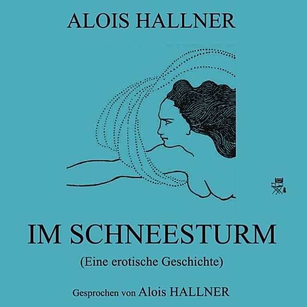 Im Schneesturm (Eine erotische Geschichte), Alois Hallner