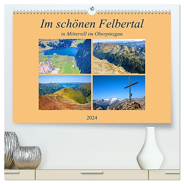 Im schönen Felbertal (hochwertiger Premium Wandkalender 2024 DIN A2 quer), Kunstdruck in Hochglanz, Christa Kramer