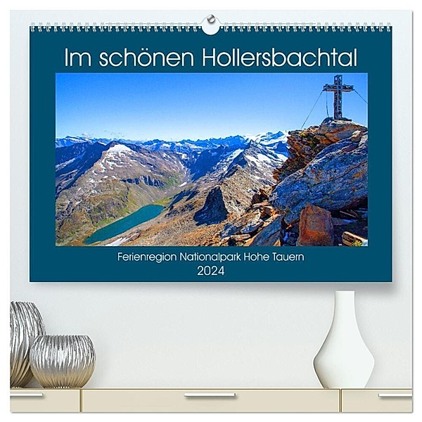 Im schönen Hollersbachtal (hochwertiger Premium Wandkalender 2024 DIN A2 quer), Kunstdruck in Hochglanz, Christa Kramer