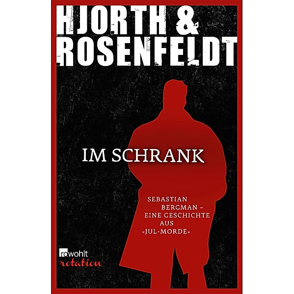 Im Schrank / Rowohlt Rotation, Michael Hjorth, Hans Rosenfeldt