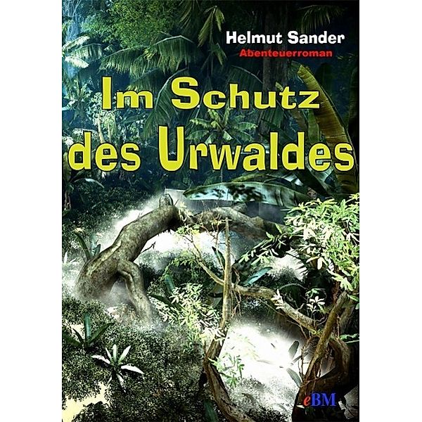 Im Schutz des Urwaldes, Helmut Sander