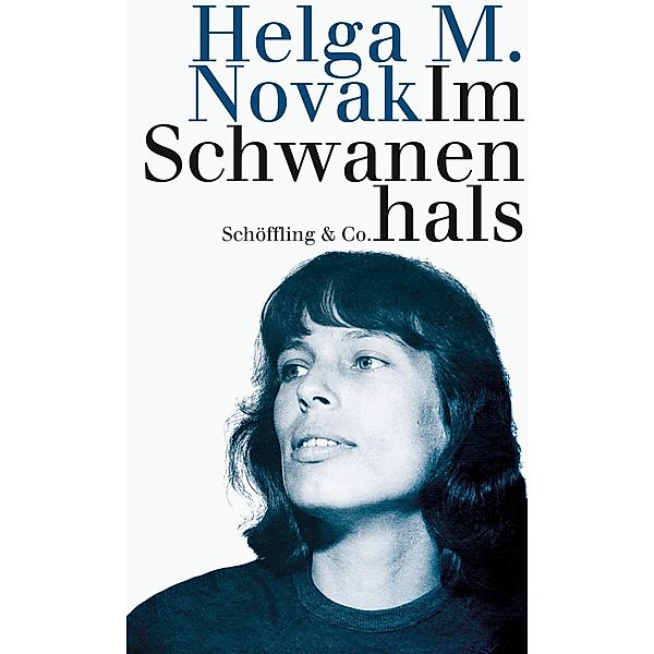 Im Schwanenhals, Helga M. Novak