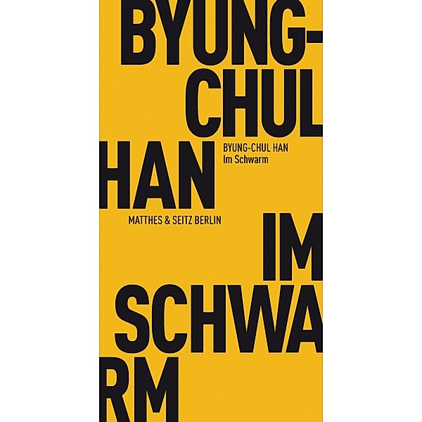 Im Schwarm / Fröhliche Wissenschaft, Byung-Chul Han