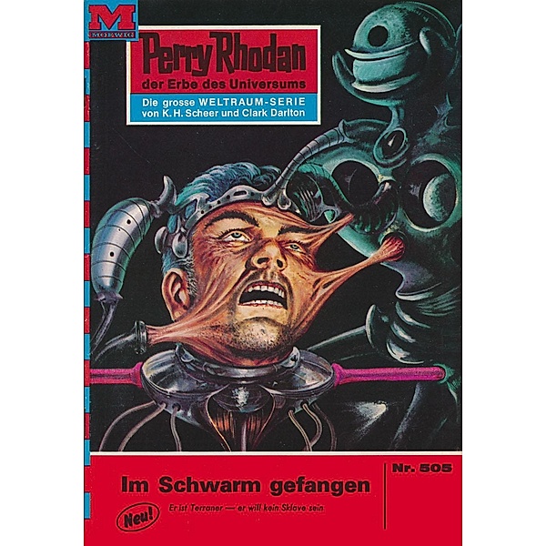 Im Schwarm gefangen (Heftroman) / Perry Rhodan-Zyklus Der Schwarm Bd.505, William Voltz