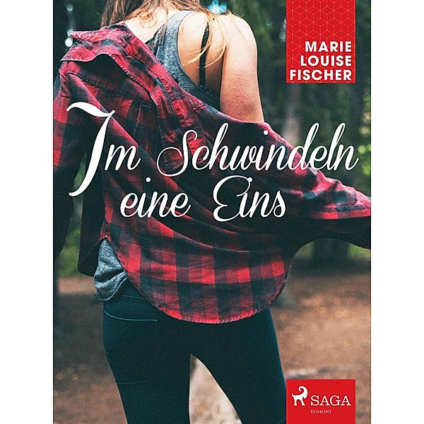 Im Schwindeln eine Eins, MARIE LOUISE FISCHER