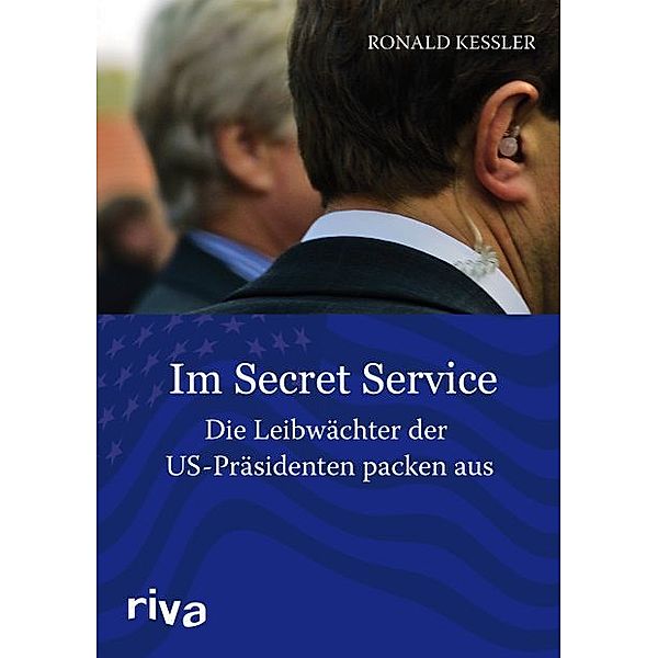 Im Secret Service, Ronald Kessler