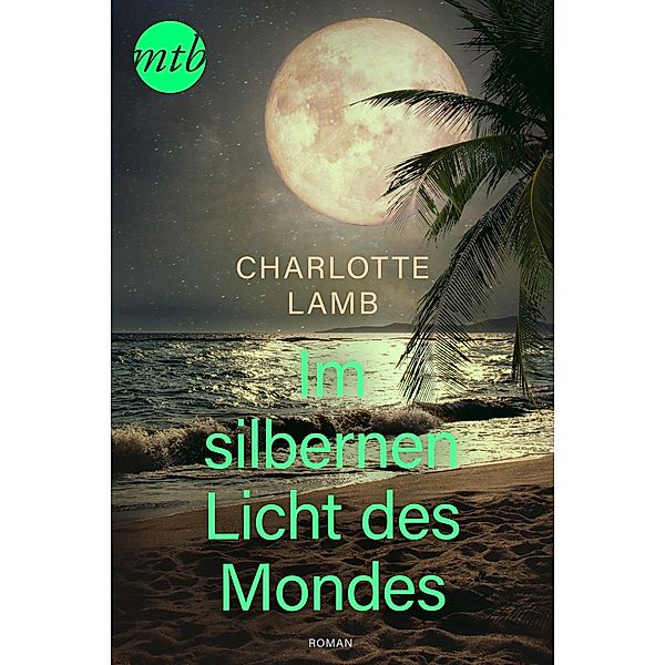 Im silbernen Licht des Mondes, Charlotte Lamb