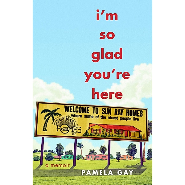 I'm So Glad You're Here, Pamela Gay