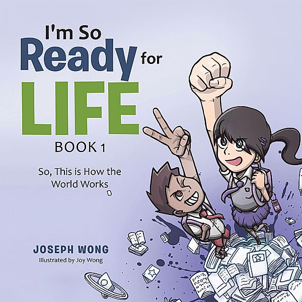 I'm so Ready for Life:  Book 1, Joseph Wong