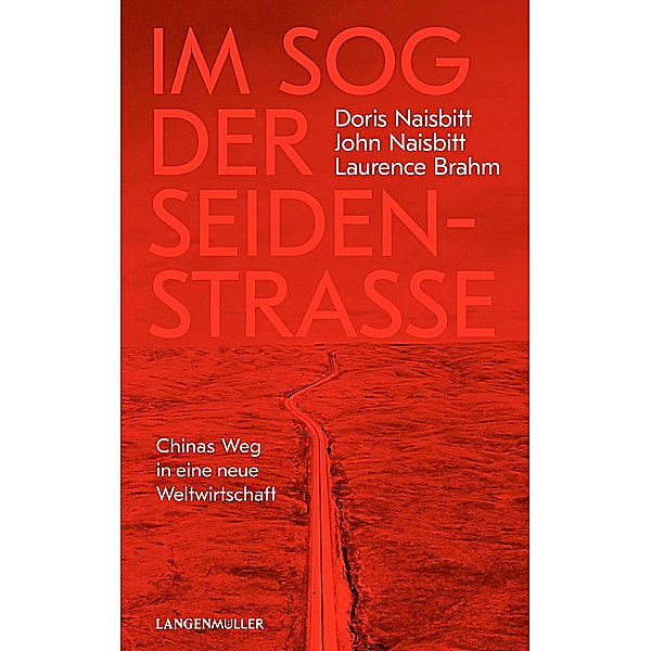 Im Sog der Seidenstraße, Doris Naisbitt, John Naisbitt