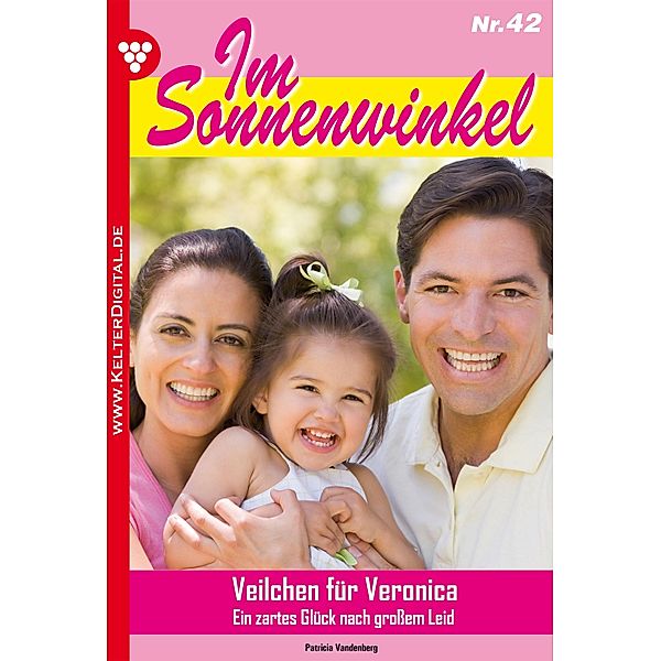 Im Sonnenwinkel 42 - Familienroman / Im Sonnenwinkel Bd.42, Patricia Vandenberg