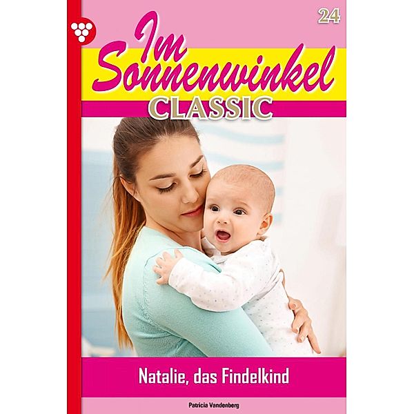 Im Sonnenwinkel Classic 24 - Familienroman / Im Sonnenwinkel Classic Bd.24, Patricia Vandenberg