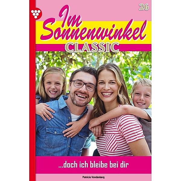 Im Sonnenwinkel Classic 26 - Familienroman / Im Sonnenwinkel Classic Bd.26, Patricia Vandenberg