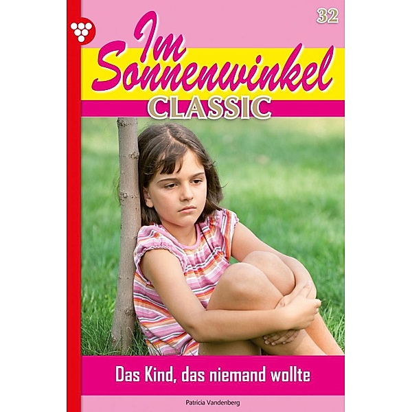 Im Sonnenwinkel Classic 32 - Familienroman / Im Sonnenwinkel Classic Bd.32, Patricia Vandenberg