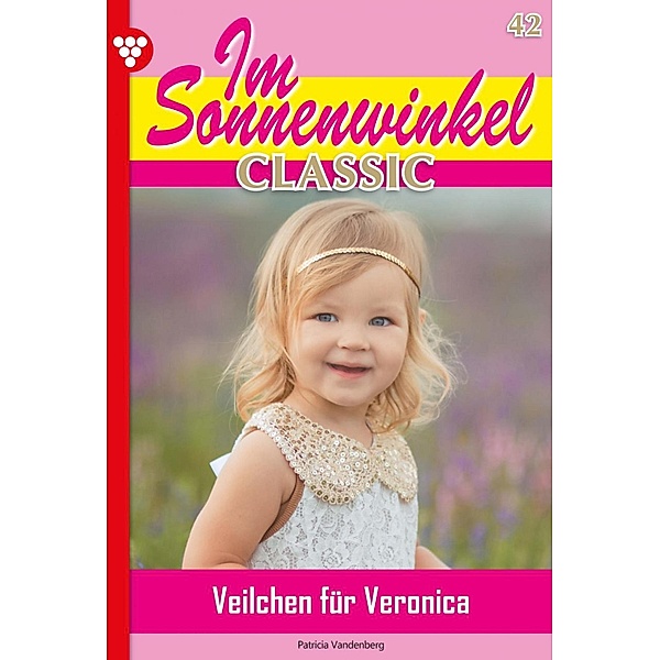 Im Sonnenwinkel Classic 42 - Familienroman / Im Sonnenwinkel Classic Bd.42, Patricia Vandenberg