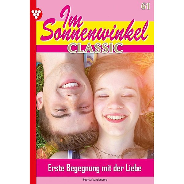 Im Sonnenwinkel Classic 61 - Familienroman / Im Sonnenwinkel Classic Bd.61, Patricia Vandenberg