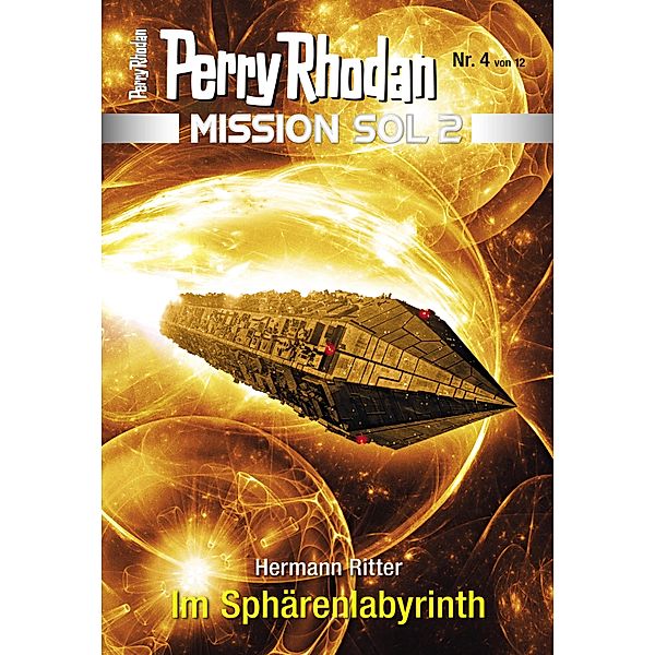 Im Sphärenlabyrinth / Perry Rhodan - Mission SOL 2020 Bd.4, Hermann Ritter