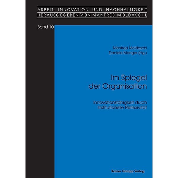 Im Spiegel der Organisation, Manfred Moldaschl, Daniela Manger