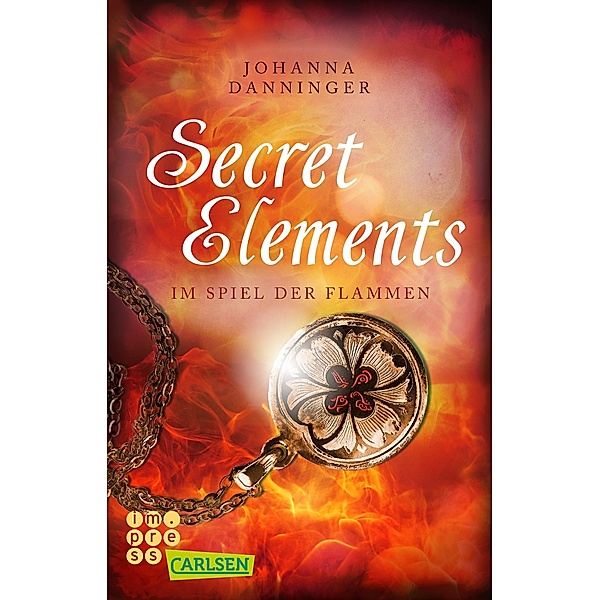 Im Spiel der Flammen / Secret Elements Bd.4, Johanna Danninger