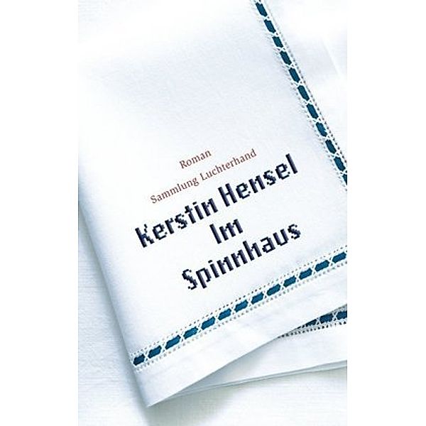 Im Spinnhaus, Kerstin Hensel