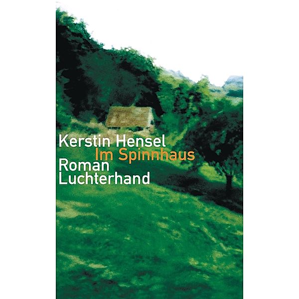 Im Spinnhaus, Kerstin Hensel