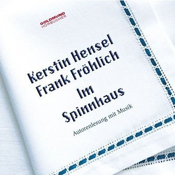 Im Spinnhaus, Audio-CD, Kerstin Hensel, Frank Fröhlich