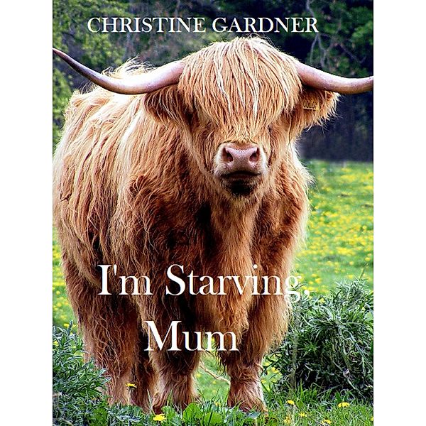I'm Starving, Mum!, Christine Gardner