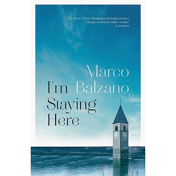 I'm Staying Here, Marco Balzano