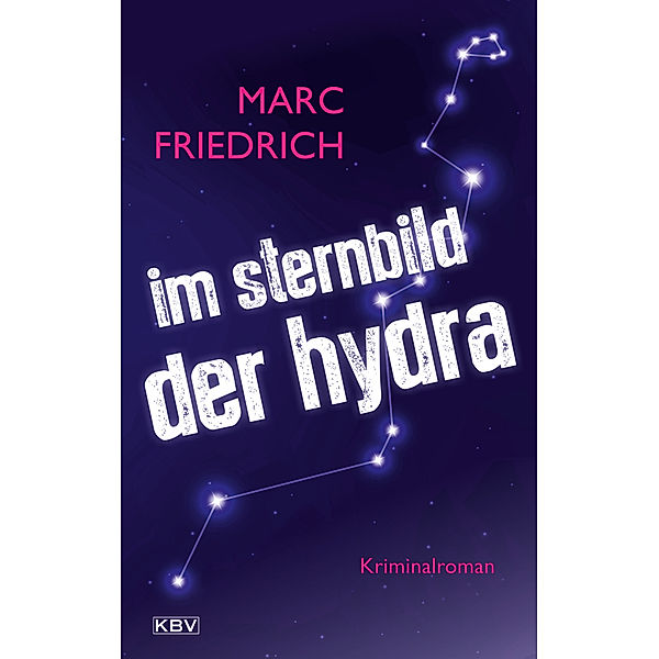 Im Sternbild der Hydra, Marc Friedrich