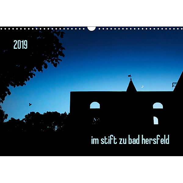 im stift zu bad hersfeld (Wandkalender 2019 DIN A3 quer), Steffen Sennewald