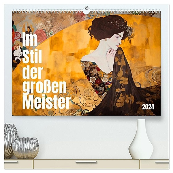Im Stil der großen Meister (hochwertiger Premium Wandkalender 2024 DIN A2 quer), Kunstdruck in Hochglanz, Kerstin Waurick